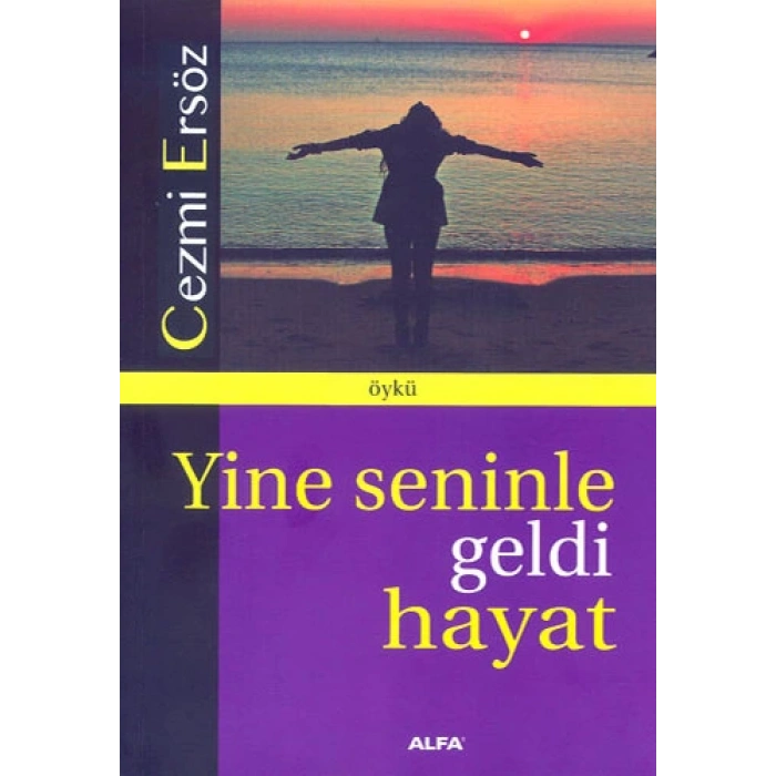 Yine Seninle Geldi Hayat