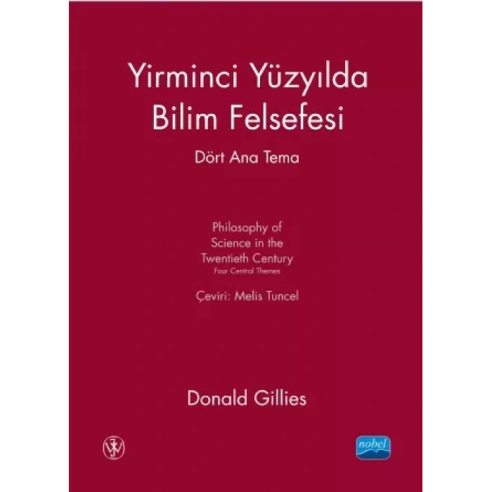 YİRMİNCİ YÜZYILDA BİLİM FELSEFESİ DÖRT ANA TEMA - Philosophy of Science in the Twentieth Century Four Central Themes