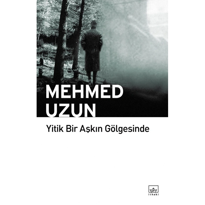 Yitik Bir Aşkın Gölgesinde