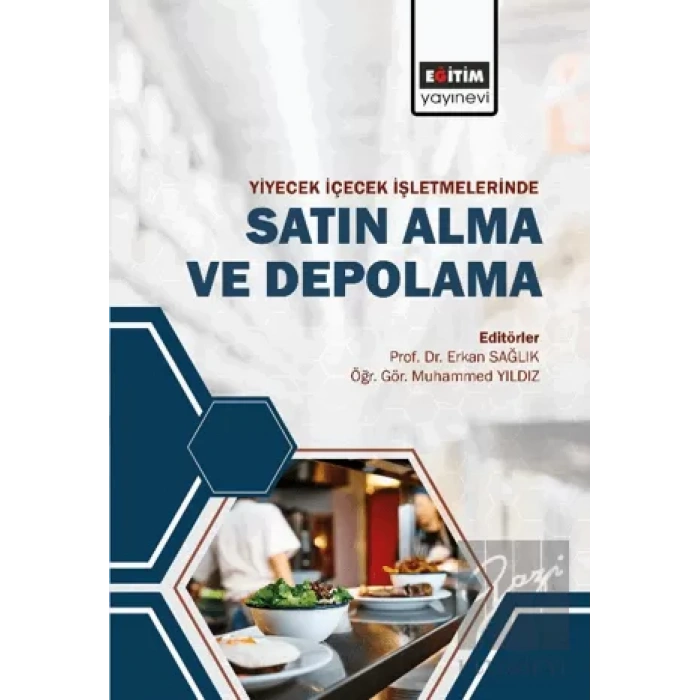 Yiyecek ve İçecek İşletmelerinde Satın Alma ve Depolama