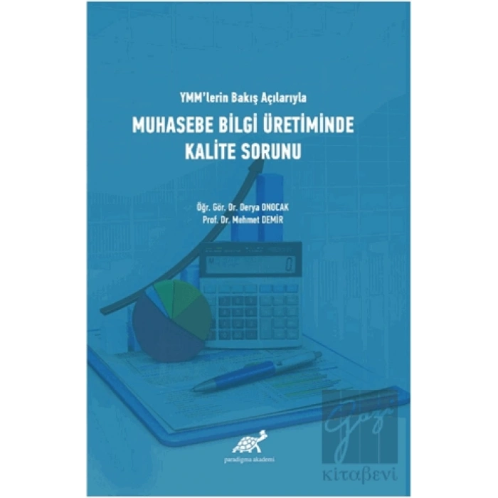 YMMlerin Bakış Açılarıyla Muhasebe Bilgi Üretiminde Kalite Sorunu