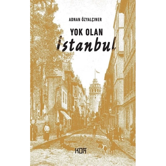 Yok Olan İstanbul KOR