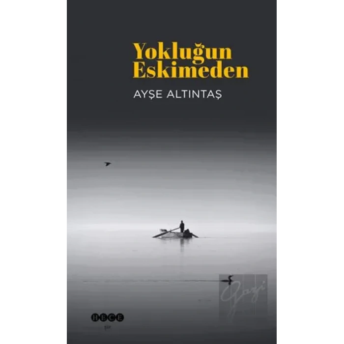 Yokluğun Eskimeden