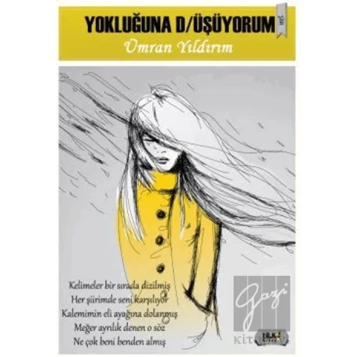 Yokluğuna D/üşüyorum