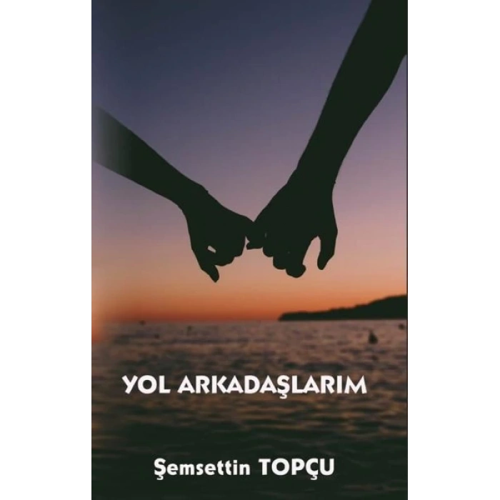 Yol Arkadaşlarım