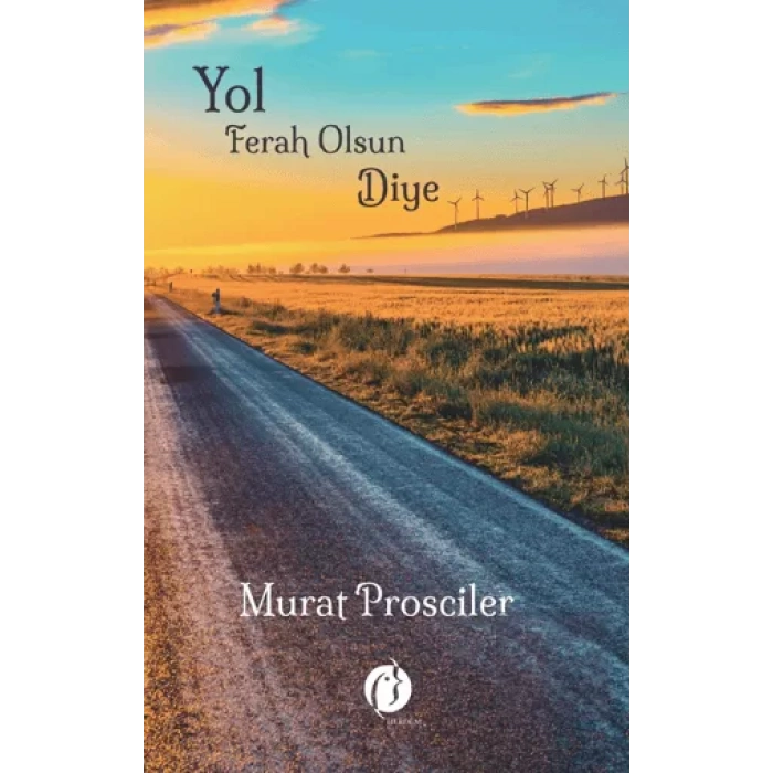 Yol Ferah Olsun Diye