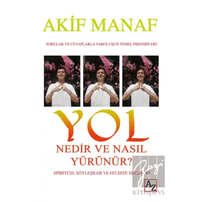 Yol Nedir ve Nasıl Yürünür?