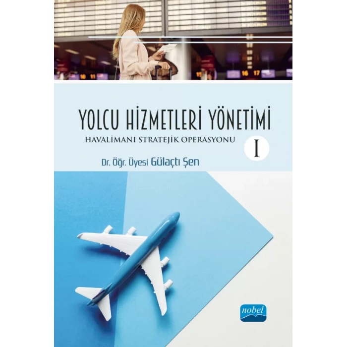 YOLCU HİZMETLERİ YÖNETİMİ -I- Havalimanı Stratejik Operasyonu