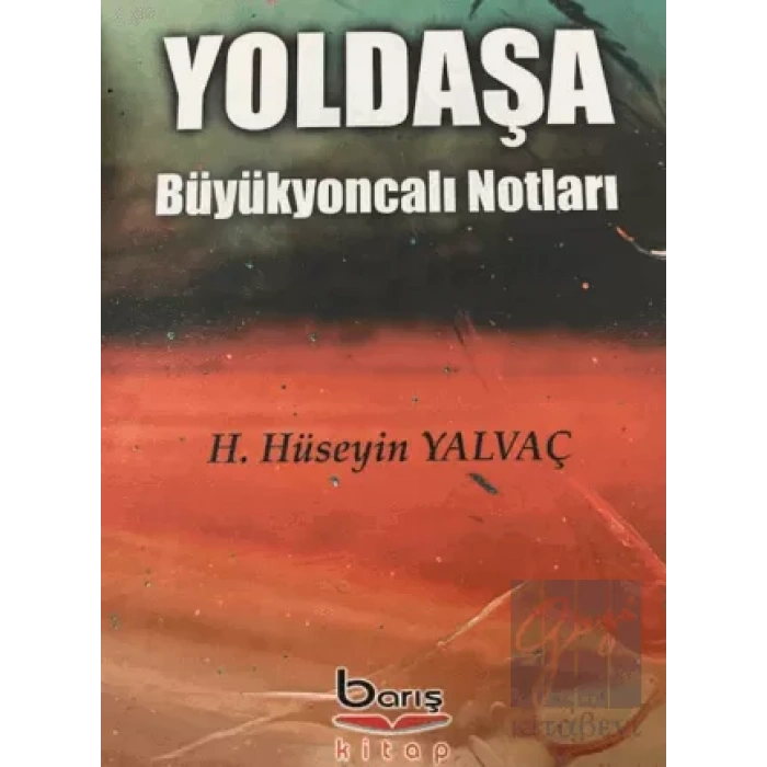 Yoldaşa Büyükyoncalı Notları