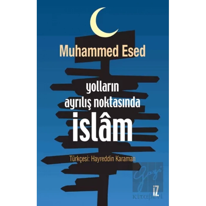 Yolların Ayrılış Noktasında İslam