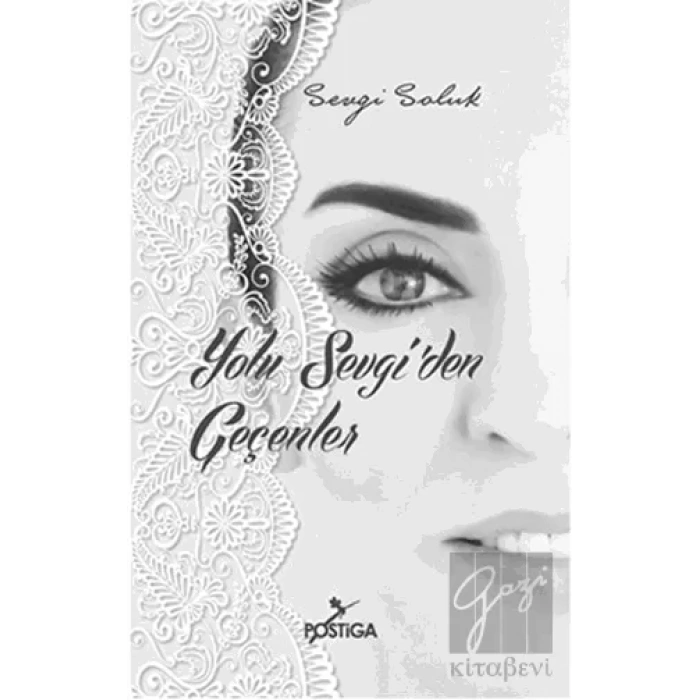 Yolu Sevgiden Geçenler