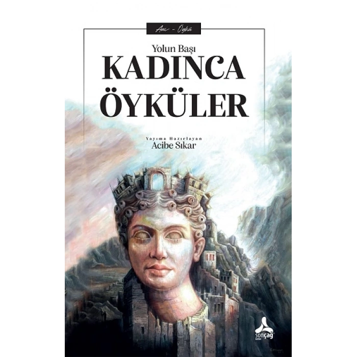 Yolun Başı Kadınca Öyküler