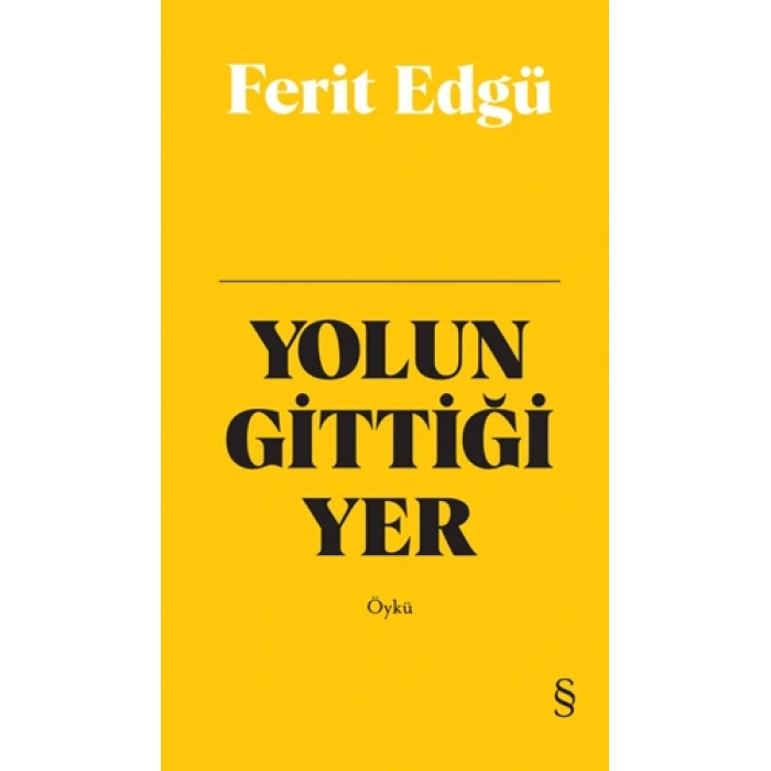 Yolun Gittiği Yer (Bez Ciltli)