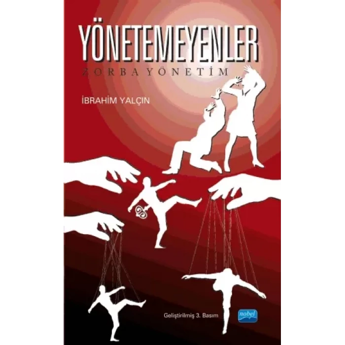 Yönetemeyenler “Zorba Yönetim”