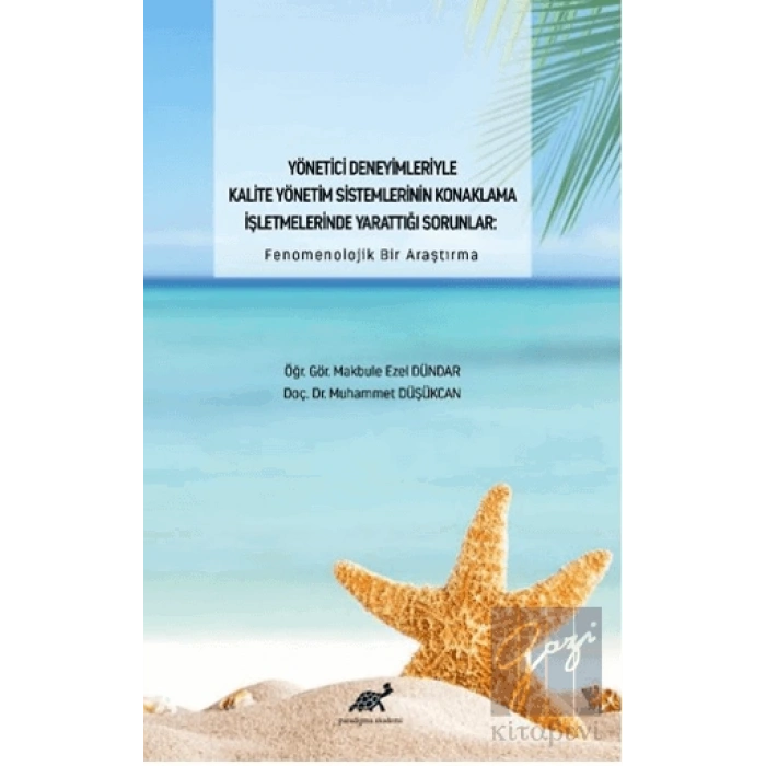 Yönetici Deneyimleriyle Kalite Yönetim Sistemlerinin Konaklama İşletmelerinde Yarattığı Sorunlar