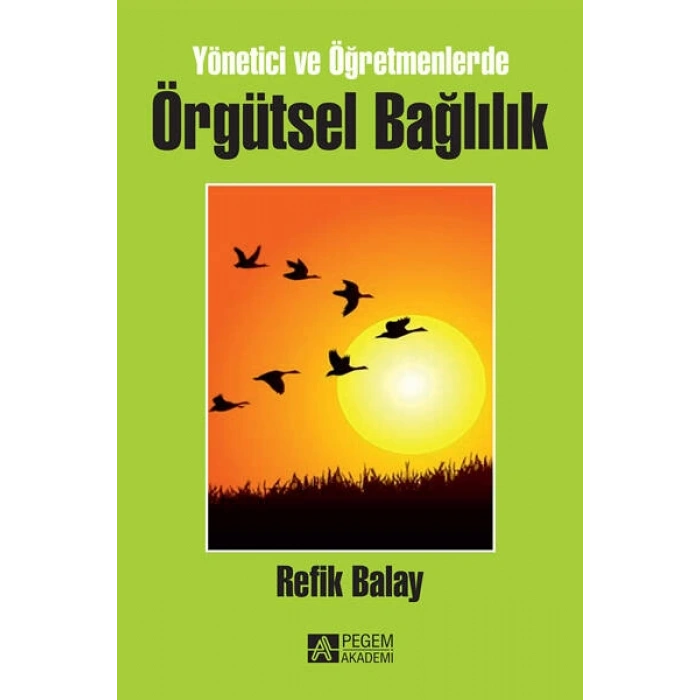 Yönetici ve Öğretmenlerde Örgütsel Bağlılık