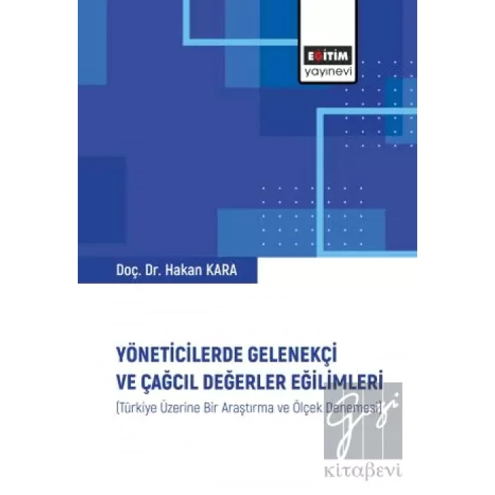Yöneticilerde Gelenekçi ve Çağcıl Değerler Eğilimleri