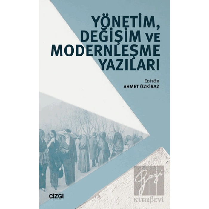 Yönetim, Değişim ve Modernleşme Yazıları