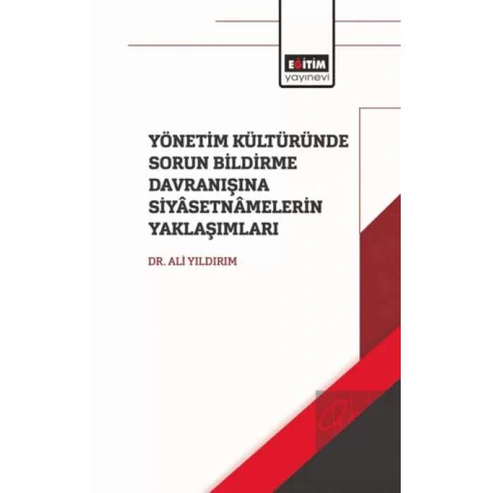 Yönetim Kültüründe Sorun Bildirme Davranışına Siyasetnamalerin Yaklaşımları