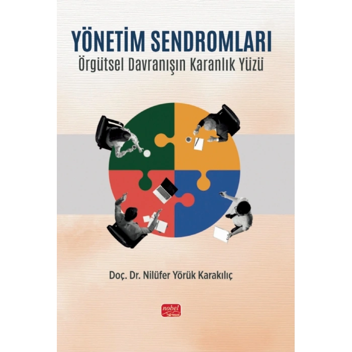 YÖNETİM SENDROMLARI - Örgütsel Davranışın Karanlık Yüzü
