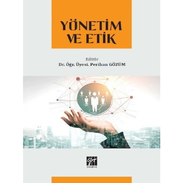Yönetim ve Etik Dr. Öğr. Üyesi Perihan GÖZÜM