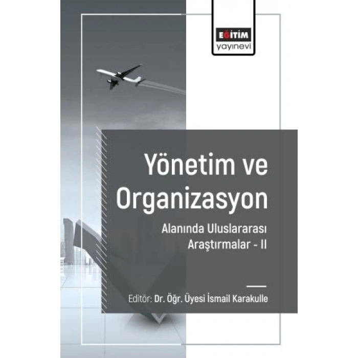 Yönetim ve Organizasyon Alanında Araştırmalar II