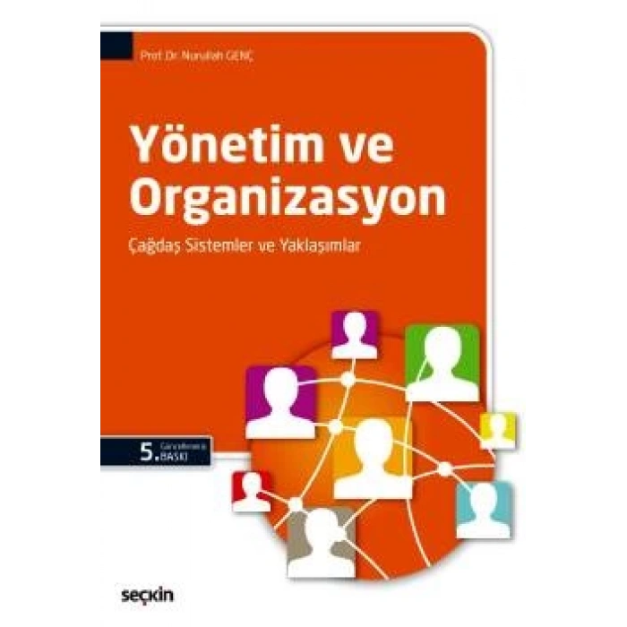 Yönetim ve Organizasyon Çağdaş Sistemler ve Yaklaşımlar