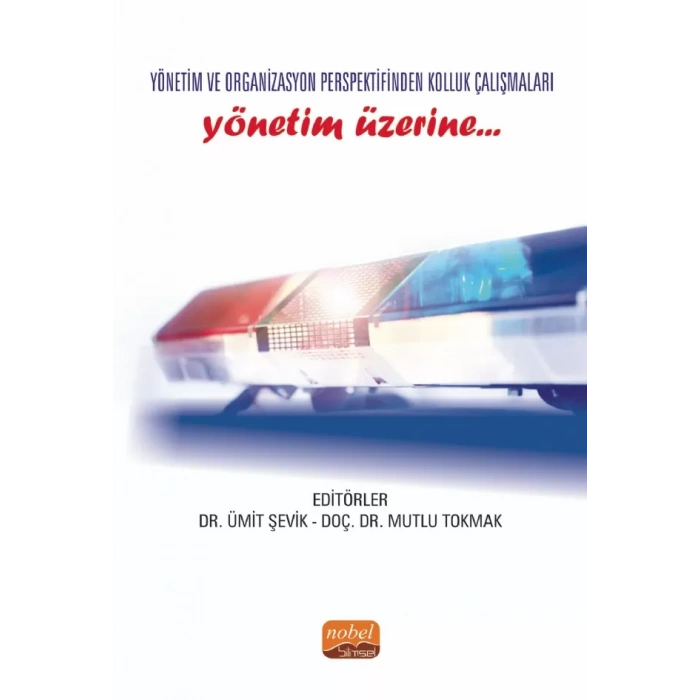 Yönetim ve Organizasyon Perspektifinden Kolluk Çalışmaları YÖNETİM ÜZERİNE…