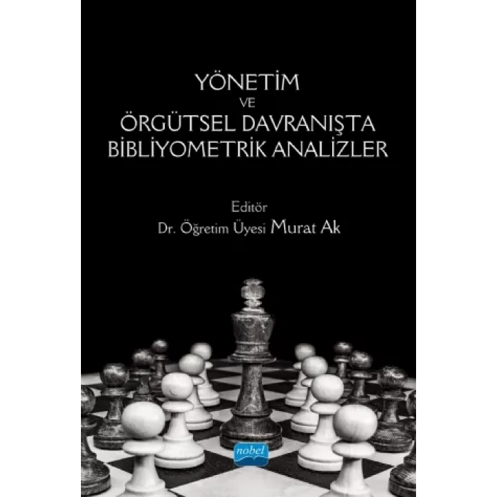 Yönetim ve Örgütsel Davranışta Bibliyometrik Analizler