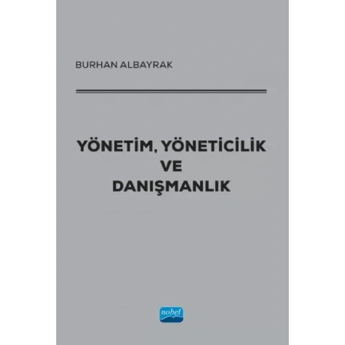 Yönetim, Yöneticilik ve Danışmanlık