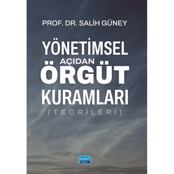 Yönetimsel Açıdan Örgüt Kuramları (Teorileri)