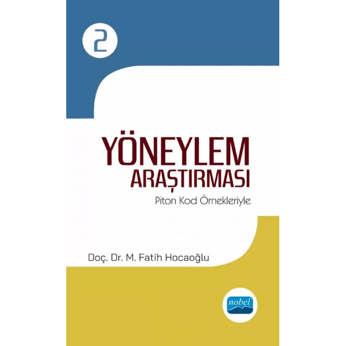 YÖNEYLEM ARAŞTIRMASI - II / Piton Kod Örnekleriyle