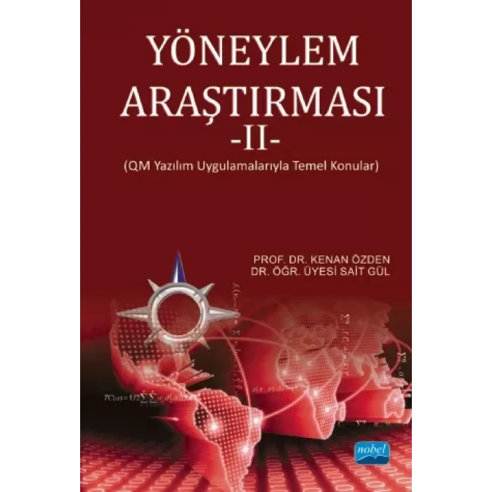 YÖNEYLEM ARAŞTIRMASI - II (QM Yazılım Uygulamalarıyla Temel Konular)