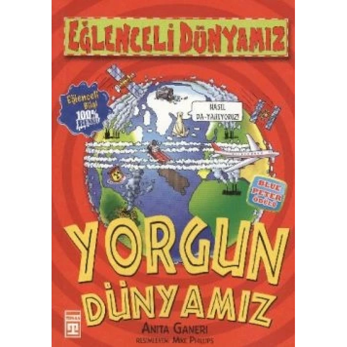 Yorgun Dünyamız