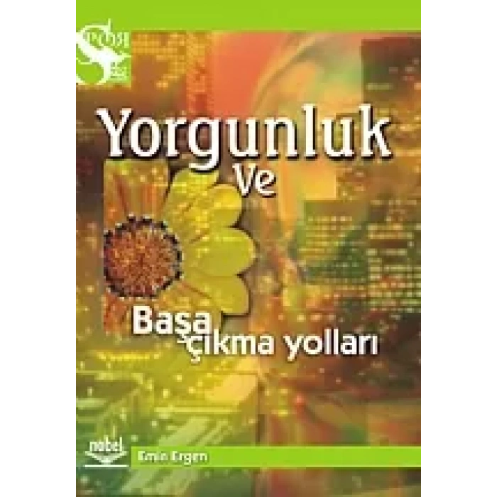 Yorgunluk ve Başa Çıkma Yolları