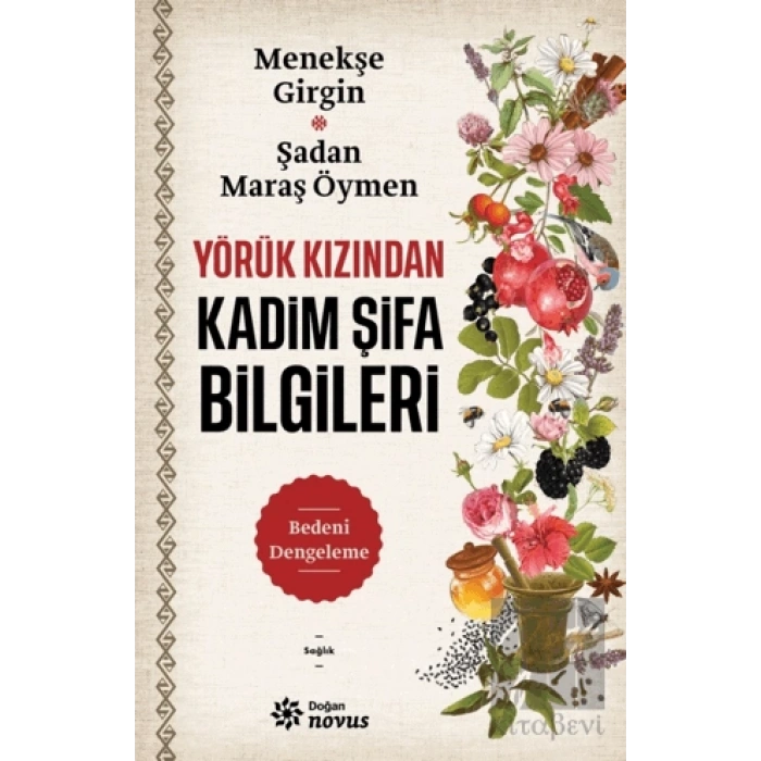 Yörük Kızından Kadim Şifa Bilgileri