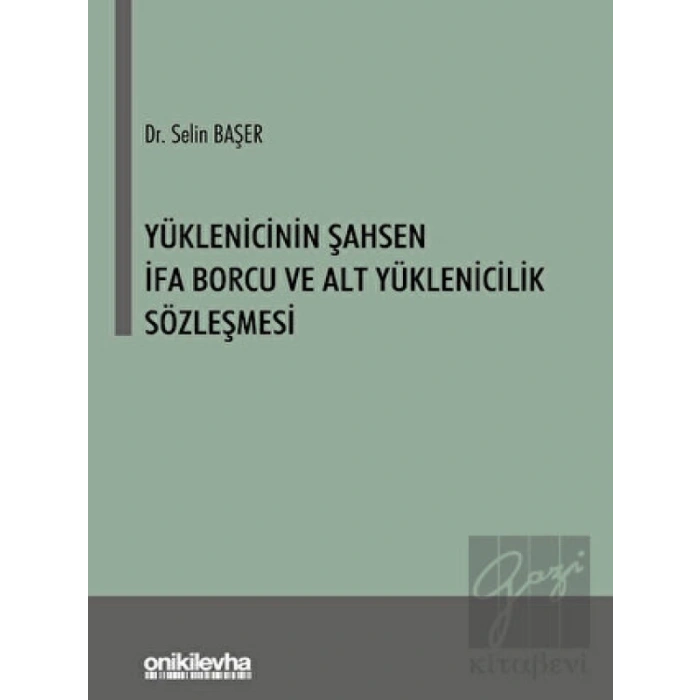 Yüklenicinin Şahsen İfa Borcu ve Alt Yüklenicilik Sözleşmesi