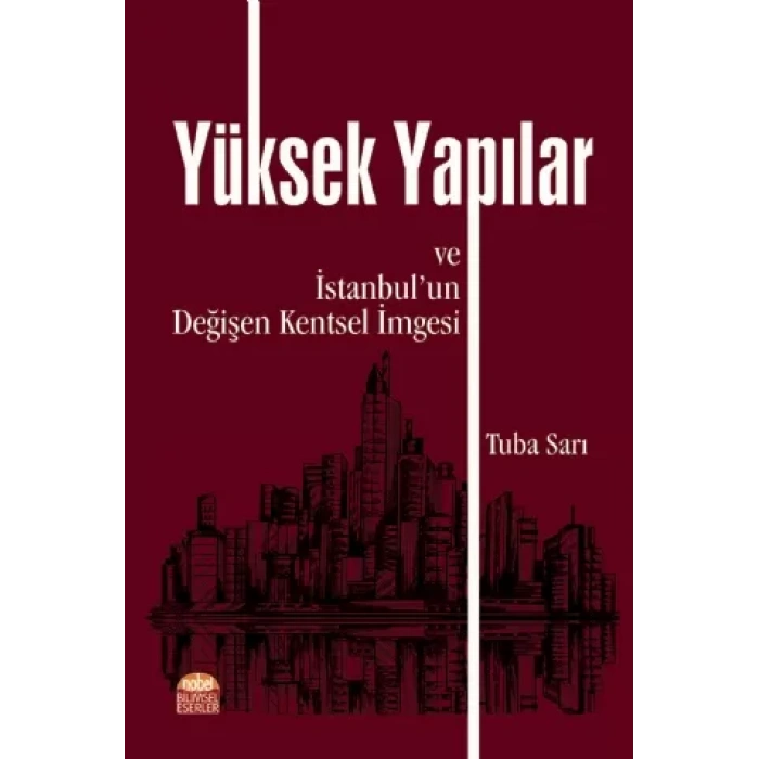 YÜKSEK YAPILAR ve İstanbul’un Değişen Kentsel İmgesi