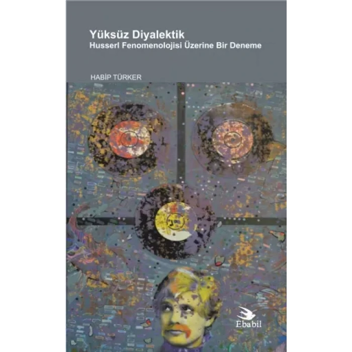 YÜKSÜZ DİYALEKTİK Husserl Fenomenolojisi Üzerine Bir Deneme