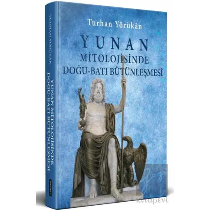 Yunan Mitolojisinde Doğu - Batı Bütünleşmesi