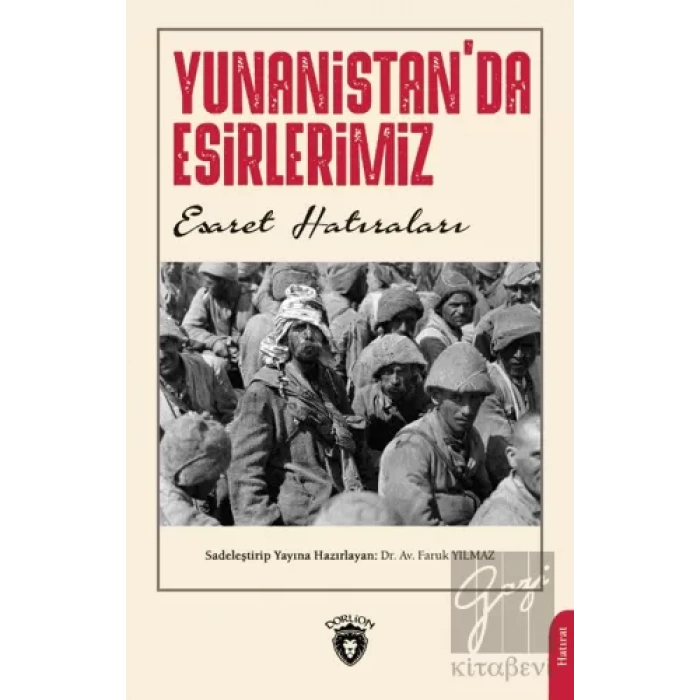 Yunanistanda Esirlerimiz