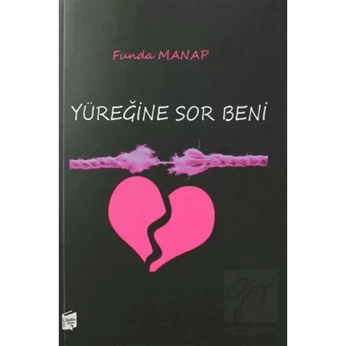 Yüreğine Sor Beni