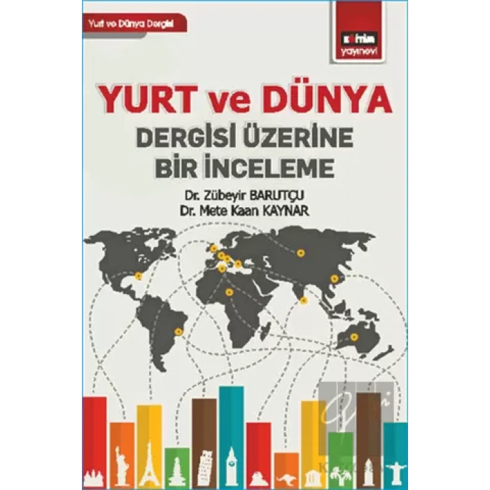 Yurt ve Dünya Dergisi Üzerine Bir İnceleme