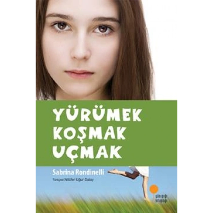 Yürümek Koşmak Uçmak