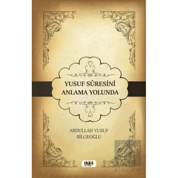 Yusuf Suresini Anlama Yolunda