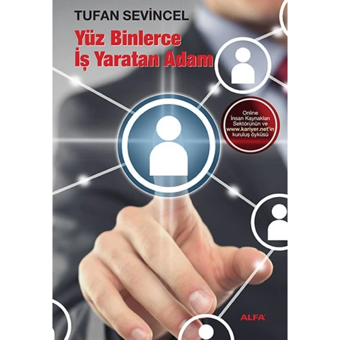 Yüz Binlerce İş Yaratan Adam