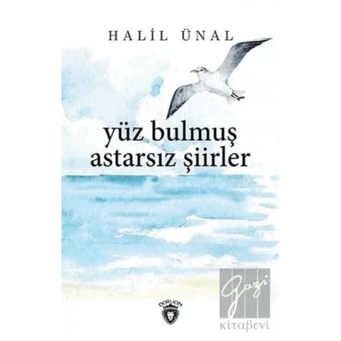 Yüz Bulmuş Astarsız Şiirler