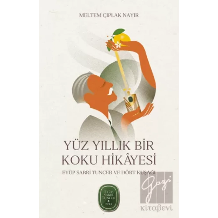 Yüz Yıllık Bir Koku Hikâyesi: Eyüp Sabri Tuncer ve Dört Kuşağı