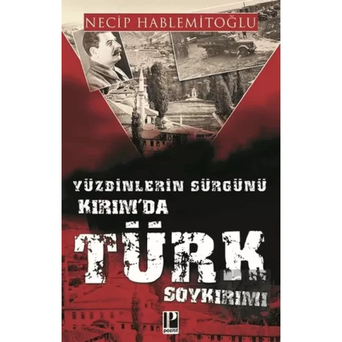 Yüzbinlerin Sürgünü Kırımda Türk Soykırımı