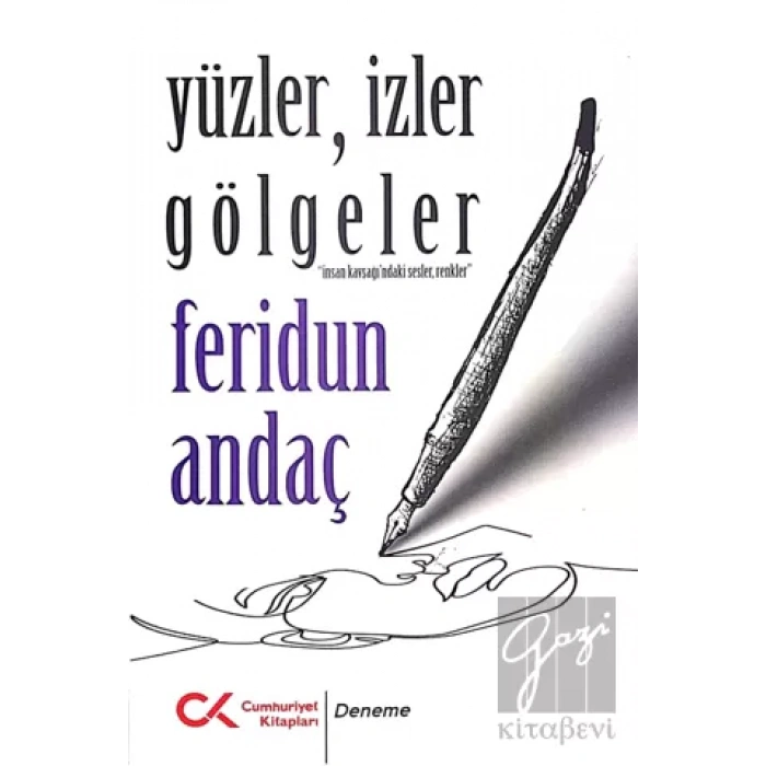 Yüzler, İzler Gölgeler